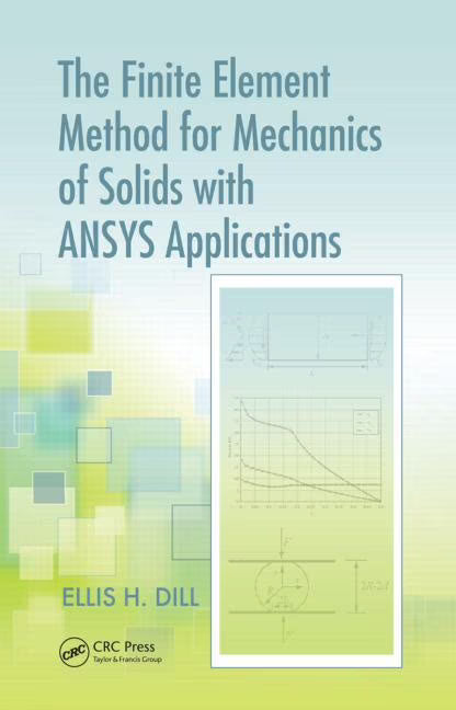 Advances in Engineering The Finite Element Method for Mechanics of Solids with ANSYS Applications, (Hardcover) - image 1
